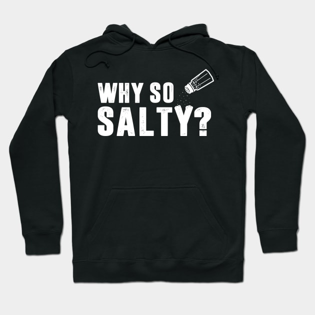 Why So Salty? Hoodie by TextTees